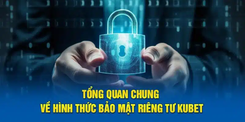 Quyền riêng tư Kubet88 có tầm quan trọng thế nào