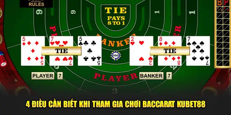 Những điều cần biết khi tham gia game baccarat kubet88