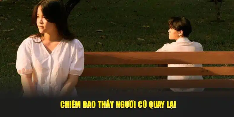 Nằm mơ thấy người yêu cũ quay lại