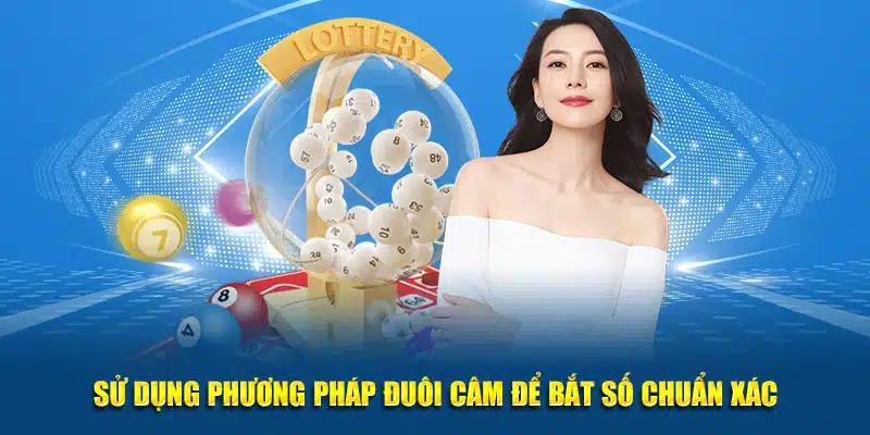 Sử dụng phương pháp đuôi câm để bắt số chuẩn xác